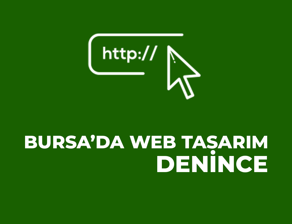 Bursa'da Web Tasarım Denince